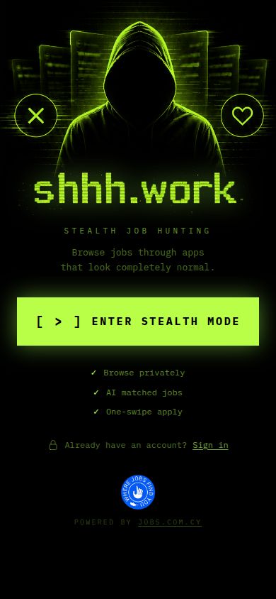 shhh.work — enter stealth mode